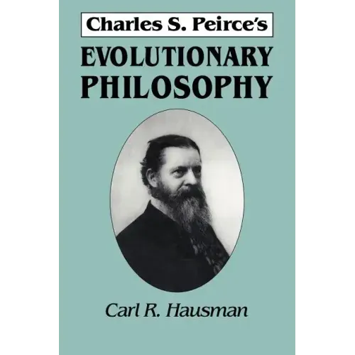 Charles S. Peirce's Evolutionary Philosophy - Paperback