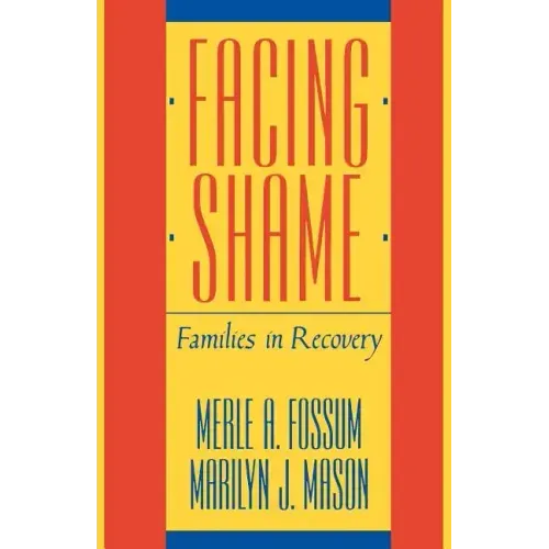 Facing Shame: Families in Recovery - Paperback