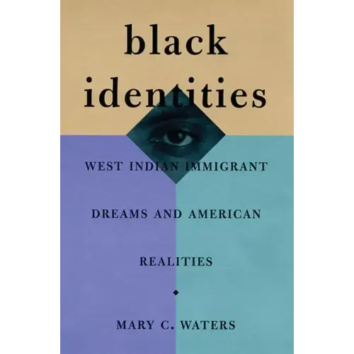 Black Identities: West Indian Immigrant Dreams and American Realities - Paperback