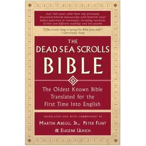 The Dead Sea Scrolls Bible: The Oldest Known Bible Translated for the First Time Into English - Paperback