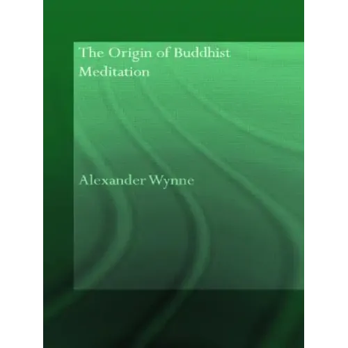 The Origin of Buddhist Meditation - Paperback