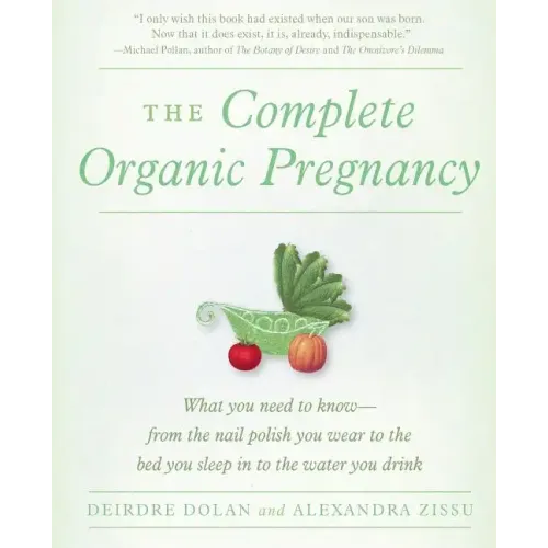 The Complete Organic Pregnancy - Paperback