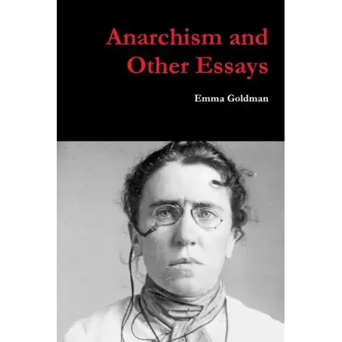 Anarchism and Other Essays - Paperback