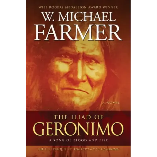 The Iliad of Geronimo: A Song of Blood and Fire - Paperback