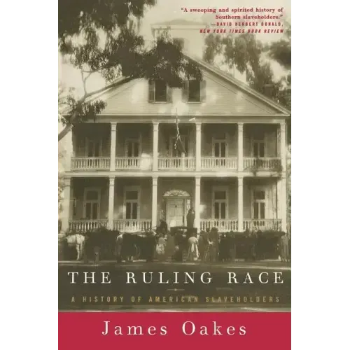 Ruling Race: A History of American Slaveholders - Paperback