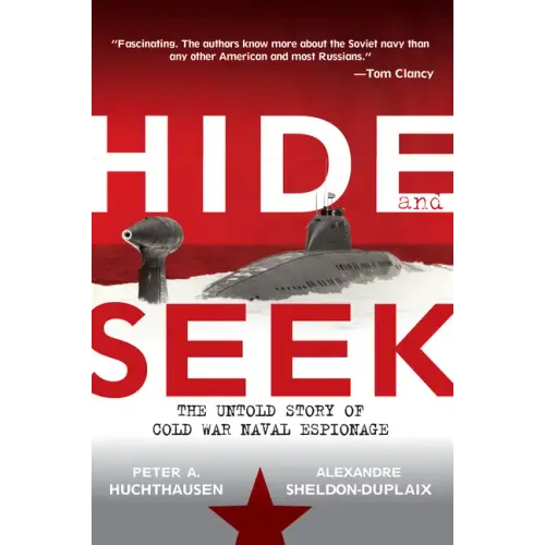 Hide and Seek: The Untold Story of Cold War Naval Espionage - Hardcover