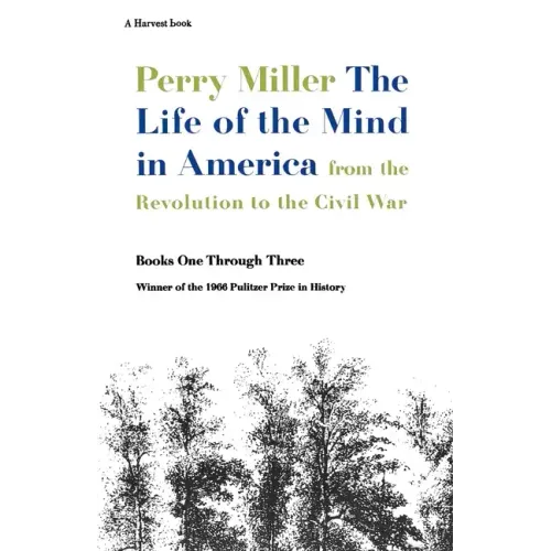 The Life of the Mind in America: From the Revolution to the Civil War - Paperback