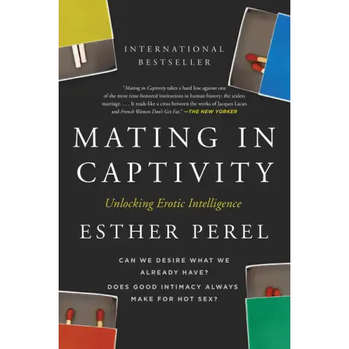 Mating in Captivity: Unlocking Erotic Intelligence - Paperback