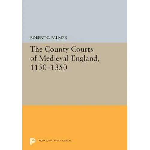 The County Courts of Medieval England, 1150-1350