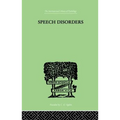 Speech Disorders: A Psychological Study of the Various Defects of Speech
