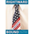 Rightward Bound: Making America Conservative in the 1970s