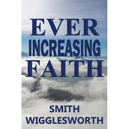 Ever Increasing Faith - Paperback