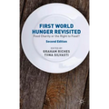 First World Hunger Revisited: Food Charity or the Right to Food?