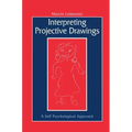 Interpreting Projective Drawings: A Self-Psychological Approach