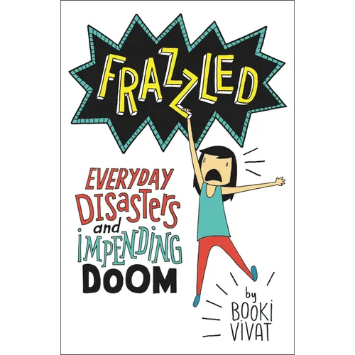 Frazzled: Everyday Disasters and Impending Doom