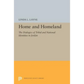 Home and Homeland: The Dialogics of Tribal and National Identities in Jordan