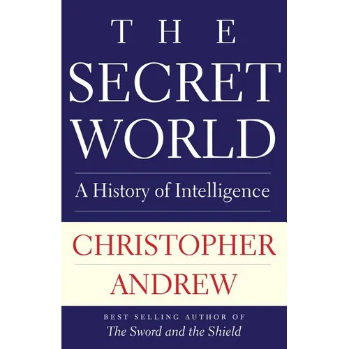 The Secret World: A History of Intelligence - Paperback