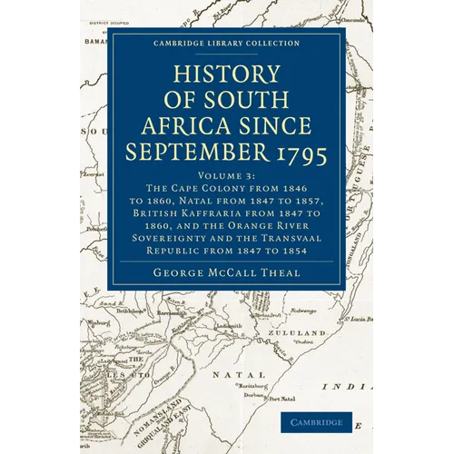 History of South Africa Since September 1795 - Volume 3 - Paperback