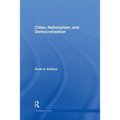 Cities, Nationalism and Democratization