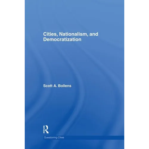 Cities, Nationalism and Democratization
