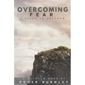 Overcoming Fear: A Guide To Freedom