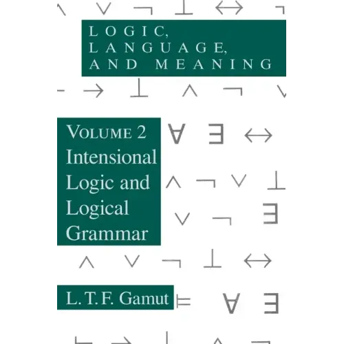 Logic, Language, and Meaning, Volume 2: Intensional Logic and Logical Grammar - Paperback