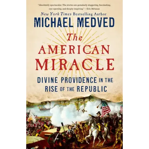 The American Miracle: Divine Providence in the Rise of the Republic - Paperback
