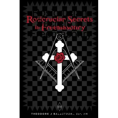 Rosicrucian Secrets in Freemasonry - Paperback