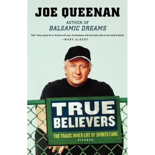 True Believers: The Tragic Inner Life of Sports Fans - Paperback