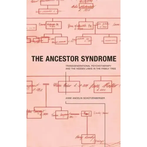 The Ancestor Syndrome: Transgenerational Psychotherapy and the Hidden Links in the Family Tree - Paperback