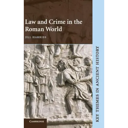 Law and Crime in the Roman World - Hardcover