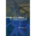 Theology and the Religions: A Dialogue