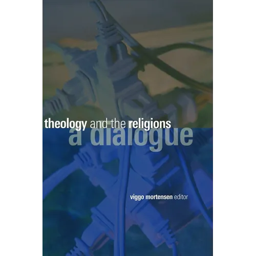 Theology and the Religions: A Dialogue