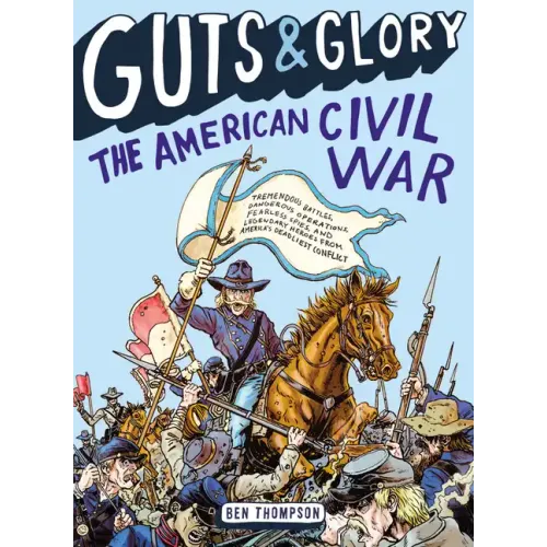 Guts & Glory: The American Civil War - Paperback