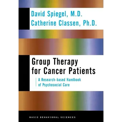 Group Therapy for Cancer Patients: A Research-Based Handbook of Psychosocial Care - Hardcover