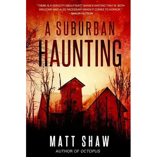 A Suburban Haunting: An Extreme Psychological Horror - Paperback