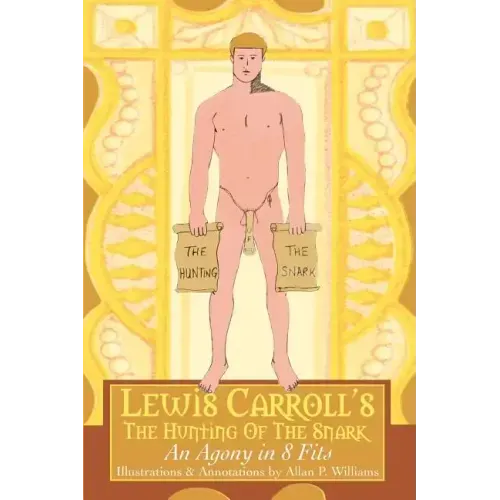 Lewis Carroll's The Hunting Of The Snark: An Agony in 8 Fits - Paperback