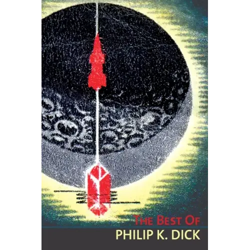 The Best of Philip K. Dick - Paperback