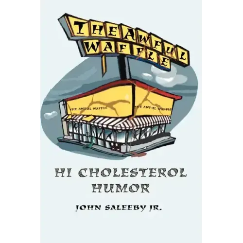 The Awful Waffle: Hi Cholesterol Humor - Paperback
