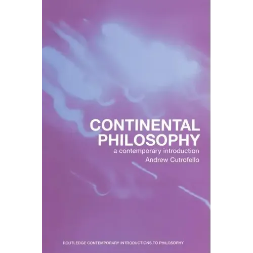Continental Philosophy: A Contemporary Introduction - Paperback