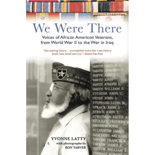 We Were There: Voices of African American Veterans, from World War II to the War in Iraq - Paperback