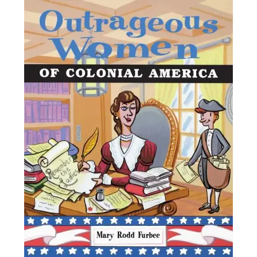 Outrageous Women of Colonial America - Paperback