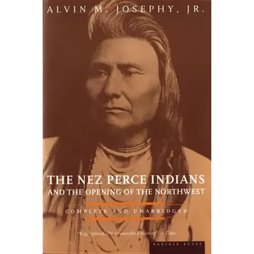 The Nez Perce Indians and the Opening of the Northwest - Paperback