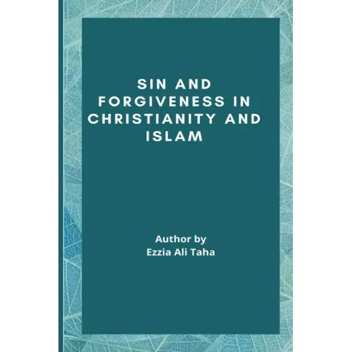 Sin and Forgiveness in Christianity and Islam - Paperback
