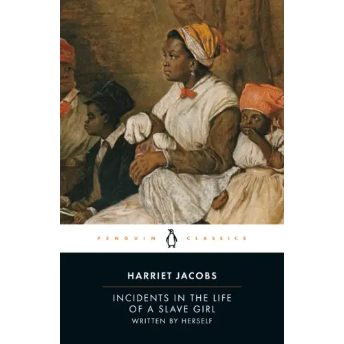 Incidents in the Life of a Slave Girl: Written by Herself - Paperback