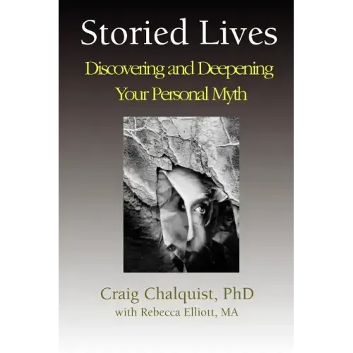 Storied Lives: Discovering and Deepening Your Personal Myth - Paperback