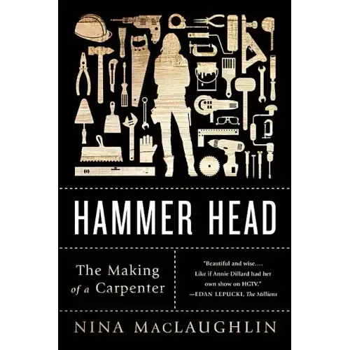 Hammer Head: The Making of a Carpenter - Paperback