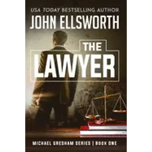 The Lawyer: Michael Gresham Legal Thriller Series Book One - Paperback