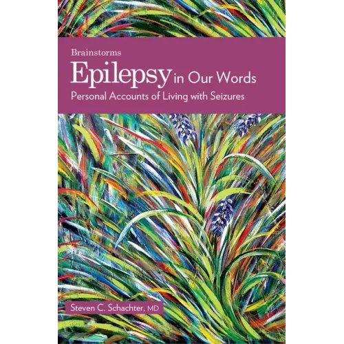 Epilepsy in Our Words: Personal Accounts of Living with Seizures - Paperback