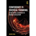 Confidence in Critical Thinking: Developing Learners in Higher Education